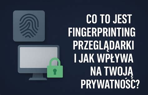 Ilustrácia procesu fingerprintingu prehliadača