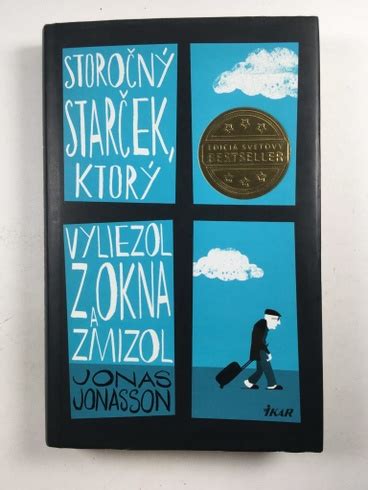 Obálka knihy Storočný starček, ktorý vyliezol z okna a zmizol