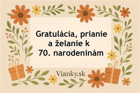 kolekcia blahoželaní a gratulácií k 70. narodeninám pre rôznych členov rodiny