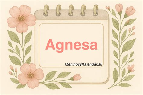 Charakteristika mena Agnesa, infografika s vlastnosťami a dátumom menín