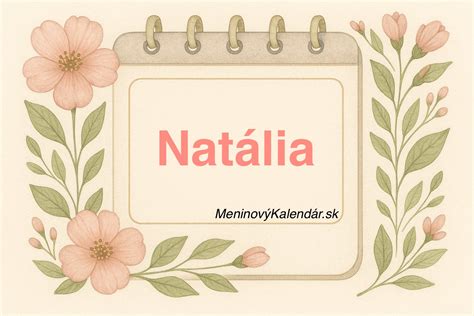Schéma pôvodu a významu mena Natália